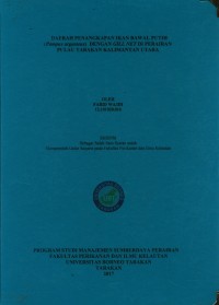 Daerah Penangkapan Ikan Bawal Putih (Pampus argenteus) dengan Gill Net Di Perairan Pulau Tarakan Kalimantan Utara
