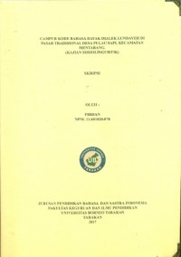 Campur Kode Bahasa Dayak Dialek Lundayeh Di Pasar Tradisional Desa Pulau Sapi, Kecamatan Mentarang. (Kajian Sosiolinguistik)