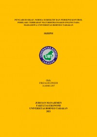 Pengaruh Sikap, Norma Subjektif Dan Persepsi Kontrol Perilaku Terhadap Niat Bertransaksi Online Pada Mahasiswa Universitas Borneo Tarakan