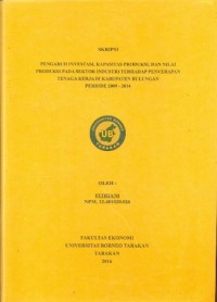Pengaruh Investasi, Kapasitas Produksi, Dan Nilai Produksi Pada Sektor Industri Terhadap Penyerapan Tenaga Kerja Di Kabupaten Bulungan Periode 2009-2014