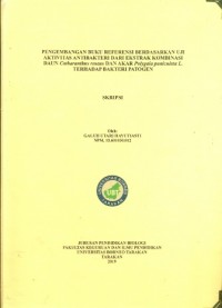 Pengembangan Buku Referensi Berdasarkan Uji Aktivitas Antibakteri Dari Ekstrak Kombinasi Daun Catharanthus Roseus dan Akar Polygala Paniculata L. Terhadap Bakteri Patogen