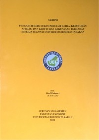 Pengaruh Kebutuhan Prestasi Kerja, Kebutuhan Afiliasi dan Kebutuhan Kekuasaan Terhadap Kinerja Pegawai Universitas Borneo Tarakan