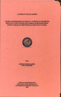 Asuhan Keperawatan Pada Ny. M Dengan Diabetes Mellitus Tipe II Di Ruang Dahlia B Rumah Sakit Umum Tarakan Provinsi Kalimantan Utara