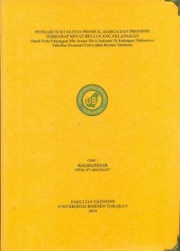 Pengaruh Kualitas Produk, Harga dan Promosi Terhadap Minat Beli Ulang Pelanggan (Studi Pada Pelanggan Mie Instan Merk Indomie di Kalangan Mahasiswa Fakultas Ekonomi Universitas Borneo Tarakan)