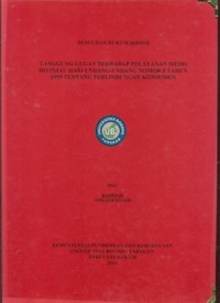 Tanggung Gugat Terhadap Pelayanan Medis Ditinjau Dari Undang-Undang Nomor 8 Tahun 1999 Tentang Perlindungan Konsumen