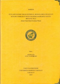 Pengaruh Komunikasi Internal, Budaya Organisasi Dan Reward Terhadap Motivasi Kerja Karyawan Hotel Bintang Tiga (Studi Pada Hotel Taraka Plaza)