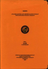 Analisis Faktor Yang Mempengaruhi Tingkat Pengangguran Di Kota Tarakan