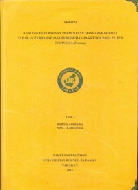 Analisis Determinan Permintaan Masyarakat Kota Tarakan Terhadap Jasa Pengiriman Paket Pos Pada PT. Pos Indonesia (Persero)