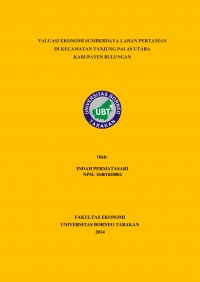 Valuasi Ekonomi Sumberdaya Lahan Pertanian Di Kecamatan Tanjung Palas Utara Kabupaten Bulungan