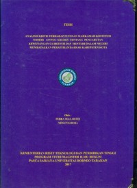 Analisis Kritis Terhadap Putusan Mahkamah Kostitusi Nomor 137/PUU-XIII/2015  Tentang  Pencabutan Kewenangan Gubernur Dan Menteri Dalam Negeri Membatalkan Peraturan Daerah Kabupaten Kota