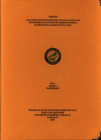 Analisis Sektor Ekonomi Unggulan Dalam Pengembangan Potensi Perekonomian Di Provinsi Kalimantan Utara