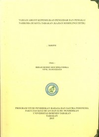 Variasi Argot Kepemilikan Pengedar Dan Pemakai Narkoba Di Kota Tarakan (Kajian Sosiolinguistik)