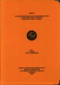 Analisis Permintaan Jasa Transportasi Umum Kapal Ferry Di Kota Tarakan (Studi Kasus: Tarakan - Nunukan)