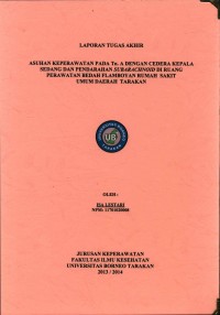 Asuhan Keperawatan Pada Tn. A Dengan Cedera Kepala Sedang Dan Pendarahan Subarachnoid Di Ruang Perawatan Bedah Flamboyan Rumah Sakit Umum Daerah Tarakan