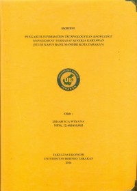 Pengaruh Information Technology Dan Knowledge Management Terhadap Kinerja Karyawan (Studi Kasus Bank Mandiri Kota Tarakan)
