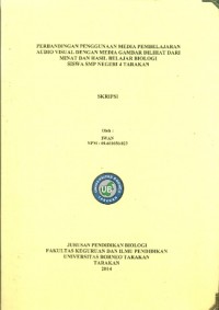 Perbandingan Penggunaan Media Pembelajaran Audio Visual Dengan Media Gambar Dilihat Dari Minat Dan Hasil Belajar Biologi Siswa SMP Negeri 4 Tarakan
