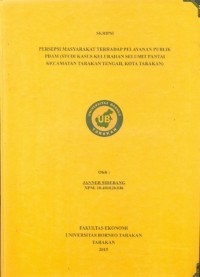 Persepsi Masyarakat Terhadap Pelayanan Publik PDAM (Studi Kasus Kelurahan Selumit Pantai Kecamatan Tarakan Tengah, Kota Tarakan)