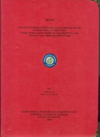 Tinjauan Yuridis Terhadap Anak Sebagai Pelaku Tindak Pidana Narkotika (Studi Putusan Nomor: 06/Pid.Sus.Anak/2015/PN.Tar dan Putusan Nomor 185/Pid.Sus/2019.PN.Tar)