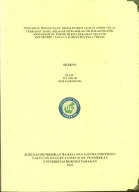 Pengaruh  Penggunaan  Media Pembelajaran Audio Visual Terhadap  Hasil  Belajar Siswa Kelas VIII Dalam Materi Memahami Isi Pokok Berita Rekaman Televisi SMP Negeri 1 Tana Lia Kabupaten Tana Tidung