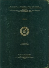 Perbandingan Penggunaan Plat Lantai Beton Konvensional Dengan Penggunaan Plat Lantai Beton Bondek (Studi Kasus Pekerjaan Elemen Struktur Plat Lantai Pada Pembangunan Gedung Perpustakaan Kota Tarakan)