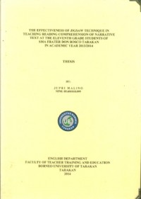 The Effectiveness Of Jigsaw Technique In Teaching Reading Comprehension Of Narrative Text At The Eleventh Grade Students Of SMA Frater Don Bosco Tarakan In Academic Year 2013/2014