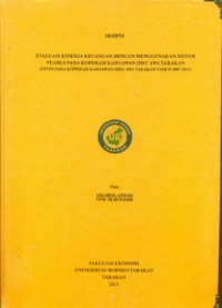 Evaluasi Kinerja Keuangan Dengan Mengunakan Sistem Pearls Pada Koperasi Karyawan IDEC AWI Tarakan (Studi Pada Koperasi Karyawan Idec Awi Tarakan Tahun 2007-2011)