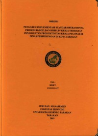 Pengaruh Implementasi Standar Operasional Prosedur (SOP) dan Disiplin Kerja Terhadap Peningkatan Produktivitas Kerja Pegawai Di Dinas Perhubungan Di Kota Tarakan