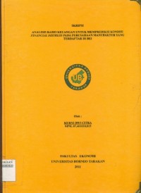 Analisis Rasio Keuangan Untuk Memprediksi Kondisi Financial Distress pada Perusahaan Manufaktur Yang Terdaftar di BEI