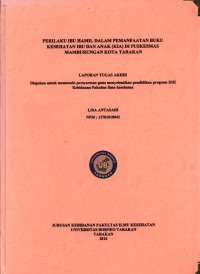 Perilaku Ibu Hamil Dalam Pemanfaatan Buku Kesehatan Ibu Dan Anak (KIA) Di Puskesmas Mamburungan Kota Tarakan