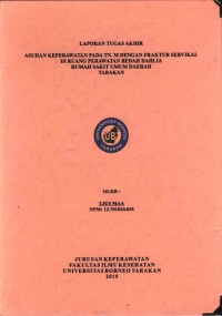 Asuhan Keperawatan Pada Tn. M Dengan Fraktur Servikal Di Ruang Perawatan Bedah Dahlia Rumah Sakit Umum Daerah Tarakan