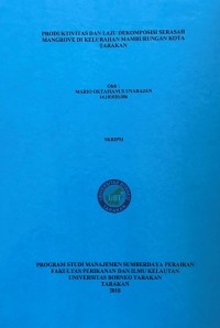 Produktivitas Dan Laju Dekomposisi Serasah Mangrove Di Kelurahan Mamburungan Kota Tarakan