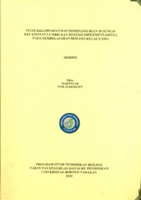 Studi Kelimpahan Dan Dominansi Ikan Di Sungai Kecamatan Lumbis Dan Potensi Implementasinya Pada Pembelajaran Biologi Kelas X SMA