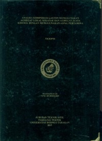 Analisa Komperasi Laston Menggunakan Agregat Lokal Sekatak Dan Agregat Juata Kerikil Dengan Menggunakan Aspal Pertamina