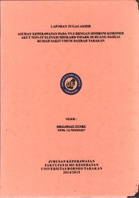 Asuhan Keperawatan Pada Tn. S Dengan Sindrom Koroner Akut Non-ST Elevasi Miokard Infark Di Ruang Dahlia Rumah Sakit Umum Daerah Tarakan