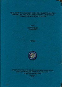 Status Dan Evaluasi Kandungan Logam Berat Mangan, Tembaga, Dalam Air Dan Sedimen Pada Lingkungan Perairan Sungai Kota Tarakan