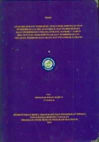 Analisis Hukum Terhadap Upaya Perlindungan Dan Pemberdayaan Nelayan Kecil dan Pembudi Daya Ikan (Perspektif Undang-Undang Nomor 7 Tahun 2016 Tentang Perlindungan Dan Pemberdayaan Nelayan, Pembudi Daya Ikan Dan Petambak Garam)