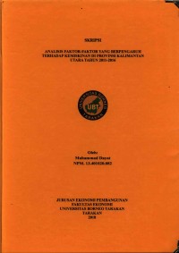 Analisis Faktor – Faktor Yang Berpengaruh Terhadap Kemiskinan Di Provinsi Kalimantan Utara Tahun 2011 - 2016