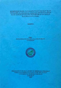 Komposisi Hasil Tangkapan Dan Ukuran Ikan Tenggiri (Scomberomorus Commerson) Menggunakan Alat Tangkap Gillnet Di Perairan Nunukan Kalimantan Utara