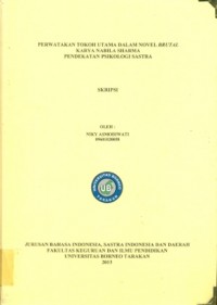 Perwatakan Tokoh Utama Dalam Novel Brutal Karya Nabila Sharma Pendekatan Psikologi Sastra