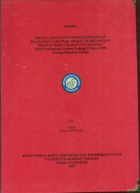 Peran Camat Dalam Penyelenggaraan Pelayanan Pada Masyarakat Di Kecamatan Malinau Barat Kabupaten Malinau (Studi Pelaksanaan Undang Undang 25 Tahun 2009 Tentang Pelayanan Publik)