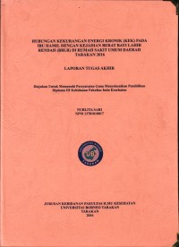 Hubungan Kekurangan Energi Kronik (KEK) Pada Ibu Hamil Dengan Kejadian Berat Bayi Lahir Rendah (BBLR) Di Rumah Sakit Umum Daerah Tarakan 2016