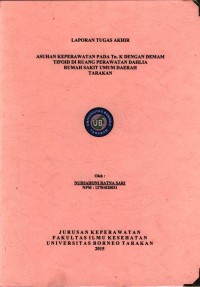 Asuhan Keperawatan Pada Tn. K Dengan Demam Tifoid Di Ruang Perawatan Dahlia Rumah Sakit Umum Daerah Tarakan