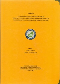 Analisis Anggaran Kas Sebagai Alat Perencanaan Dan Pengendalian Keuangan Studi Kasus Pada PT. XYZ Di Makassar Periode 2012-2015
