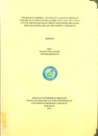 Penerapan Model Cooperatif Learning Dengan Teknik Dua tinggal Dua Tamu (Two Stay Two Stray) Untuk Meningkatkan Minat Dan Hasil Belajar Biologi Siswa Kelas VIII-9 SMPN 4 Tarakan