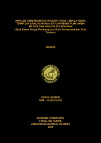 Analisis Perbandingan Produktivitas Tenaga Kerja Terhadap Analisa Harga Satuan Pekerjaan (AHSP) SNI 2016 dan Analisa Di Lapangan (Studi Kasus Proyek Pembangunan Balai Pemasyarakatan Kota Tarakan)