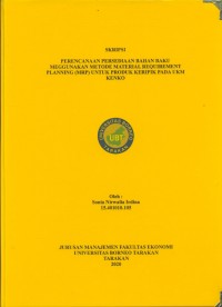 Perencanaan Persediaan Bahan Baku Menggunakan Metode Material Requirement Planning (MRP) Untuk Produk Keripik Pada UKM Kenko