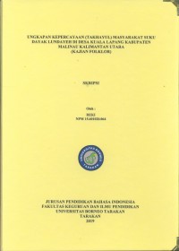 Ungkapan Kepercayaan (Takhayul) Masyarakat Suku Dayak Lundayeh Di Desa Kuala Lapang Kabupaten Malinau Kalimantan Utara (Kajian Folklor)
