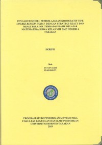 Pengaruh Model Pembelajaran Kooperatif Tipe Course Review Horay Dengan Strategi React Dan Minat Belajar Terhadap Hasil Belajar Matematika Siswa Kelas VIII SMP Negeri 4 Tarakan