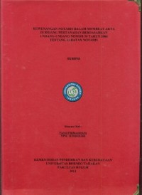 Kewenangan Notaris Dalam Membuat Akta Di Bidang Pertanahan Berdasarkan Undang-Undang Nomor 30 Tahun 2004  Tentang Jabatan Notaris