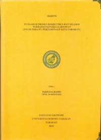 Pengaruh Proses Rekrutmen Dan Seleksi Terhadap Kinerja Karyawan (Studi Pada PT Pertamina EP Kota Tarakan)